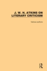 Image for J. W. H. Atkins on Literary Criticism