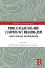 Image for Power Relations and Comparative Regionalism