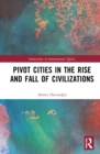 Image for Pivot Cities in the Rise and Fall of Civilizations
