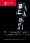 Image for The Routledge Handbook of Language and Youth Culture