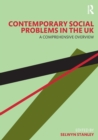 Image for Contemporary social problems in the UK  : a comprehensive overview