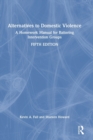 Image for Alternatives to domestic violence  : a homework manual for battering intervention groups