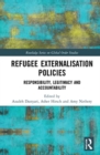 Image for Refugee externalisation policies  : responsibility, legitimacy and accountability