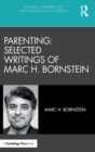 Image for Parenting: Selected Writings of Marc H. Bornstein