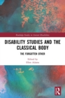 Image for Disability studies and the classical body  : the forgotten other