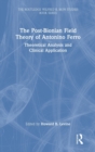 Image for The post-Bionian field theory of Antonino Ferro  : theoretical analysis and clinical application