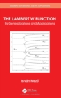 Image for The Lambert W function  : its generalizations and applications