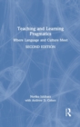 Image for Teaching and learning pragmatics  : where language and culture meet