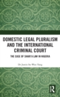 Image for Domestic Legal Pluralism and the International Criminal Court