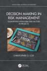 Image for Decision making in risk management  : quantifying intangible risk factors in projects