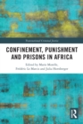 Image for Confinement, Punishment and Prisons in Africa
