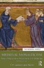 Image for Medieval monasticism  : forms of religious life in western Europe in the Middle Ages