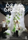 Image for Deep green  : biodesign in the age of artificial intelligence