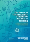 Image for The Power of Virtual Reality Cinema for Healthcare Training