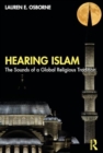 Image for Hearing Islam : The Sounds of a Global Religious Tradition