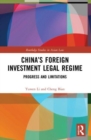 Image for China&#39;s foreign investment legal regime  : progress and limitations