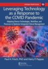 Image for Leveraging technology as a response to the COVID pandemic  : adapting diverse technologies, workflow, and processes to optimize integrated clinical management