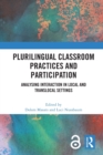 Image for Plurilingual Classroom Practices and Participation