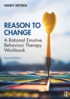 Image for Reason to change  : a rational emotive behaviour therapy workbook