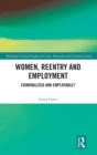 Image for Women, reentry and employment  : criminalized and employable?