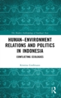 Image for Human–Environment Relations and Politics in Indonesia