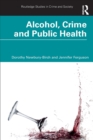 Image for Alcohol, crime and public health