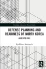 Image for Defense planning and readiness of North Korea  : armed to rule