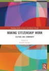 Image for Making Citizenship Work : Culture and Community