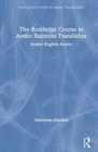 Image for The Routledge Course in Arabic Business Translation
