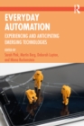 Image for Everyday automation  : experiencing and anticipating emerging technologies