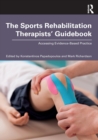 Image for The sports rehabilitation therapists&#39; guidebook  : accessing evidence-based practice