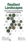 Image for Resilient landscapes  : post-crisis local development and sustainable society