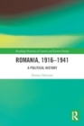 Image for Romania, 1916–1941 : A Political History