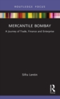 Image for Mercantile Bombay  : a journey of trade, finance and enterprise