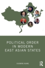 Image for Political Order in Modern East Asian States