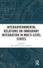 Image for Intergovernmental Relations on Immigrant Integration in Multi-Level States