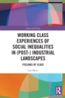Image for Working Class Experiences of Social Inequalities in (Post-) Industrial Landscapes