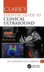 Image for Clark&#39;s essential guide to clinical ultrasound