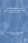 Image for The restorative prison  : essays on inmate peer ministry and prosocial corrections