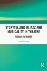 Image for Storytelling in Jazz and Musicality in Theatre