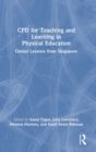 Image for CPD for teaching and learning in physical education  : global lessons from Singapore