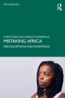 Image for Mistaking Africa  : misconceptions and inventions