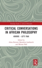 Image for Critical conversations in African philosophy  : asixoxe - let&#39;s talk