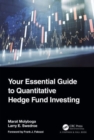 Image for Your Essential Guide to Quantitative Hedge Fund Investing