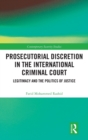 Image for Prosecutorial Discretion in the International Criminal Court