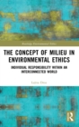 Image for The Concept of Milieu in Environmental Ethics