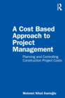 Image for A Cost Based Approach to Project Management