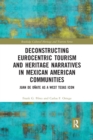 Image for Deconstructing Eurocentric Tourism and Heritage Narratives in Mexican American Communities