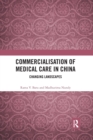 Image for Commercialisation of Medical Care in China