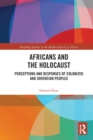 Image for Africans and the Holocaust  : perceptions and responses of colonized and sovereign peoples